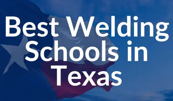 Best Texas Welding Schools