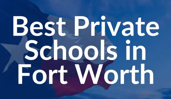 Best Fort Worth Private Schools